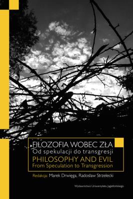 Okładka książki Filozofia wobec zła. Od spekulacji do transgresji