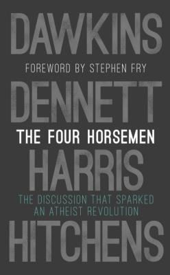 FOUR HORSEMEN, THE. Autor: Richard Dawkins, Sam Harris, Dennett Daniel C.. Hitchens Christopher, Fry Stephen. SmakLiter.pl Okładka książki FOUR HORSEMEN, THE
