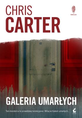 Galeria umarłych. Autor: Carter Chris. SmakLiter.pl Okładka książki Galeria umarłych