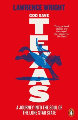 God Save Texas. Autor: Lawrence Wright. SmakLiter.pl Okładka książki God Save Texas