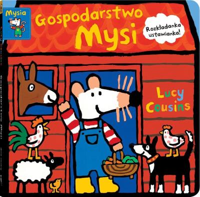 GOSPODARSTWO MYSI. Autor: Lucy Cousins. SmakLiter.pl Okładka książki GOSPODARSTWO MYSI