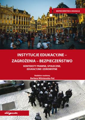 Opakowanie Instytucje edukacyjne-zagrożenia-bezpieczeństwo Konteksty prawne, społeczne, edukacyjne i zdrowotne