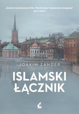 Islamski łącznik. Autor: Joakim Zander. SmakLiter.pl Okładka książki Islamski łącznik