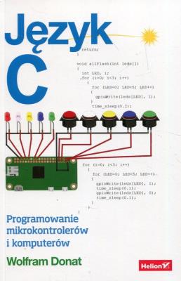 Język C. Programowanie mikrokontrolerów i komp.. Autor: Wolfram Donat. SmakLiter.pl Okładka książki Język C. Programowanie mikrokontrolerów i komp.