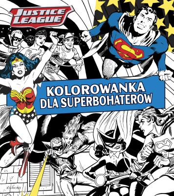 Okładka książki Justice League. Kolorowanka dla superbohaterów