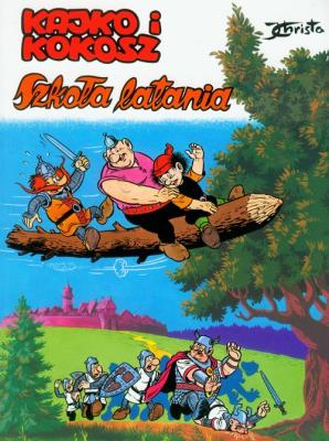 Okładka książki Kajko i Kokosz - Szkoła latania