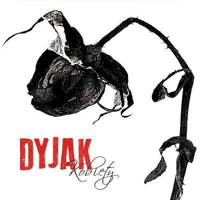 Kobiety - Marek Dyjak. Autor: Marek Dyjak. SmakLiter.pl Okładka książki Kobiety - Marek Dyjak