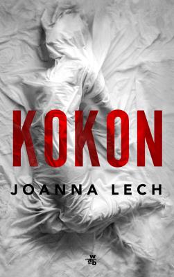 Kokon. Autor: Olech Joanna. SmakLiter.pl Okładka książki Kokon