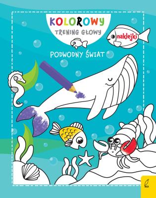 Okładka książki Kolorowy trening głowy. Podwodny świat