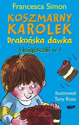 Koszmarny Karolek. Drakońska dawka. Autor: Simon Francesca. SmakLiter.pl Okładka książki Koszmarny Karolek. Drakońska dawka