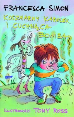 Koszmarny Karolek i cuchnąca bomba. Autor: Simon Francesca. SmakLiter.pl Okładka książki Koszmarny Karolek i cuchnąca bomba