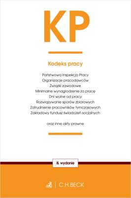 KP ORAZ USTAWY TOWARZYSZĄCE WYD. 8. Autor: Opracowanie zbiorowe. SmakLiter.pl Okładka książki KP ORAZ USTAWY TOWARZYSZĄCE WYD. 8