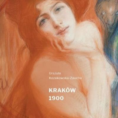 Kraków 1900 - katalog wystawy. Autor: Kozakowska-Zaucha Urszula. SmakLiter.pl Okładka książki Kraków 1900 - katalog wystawy