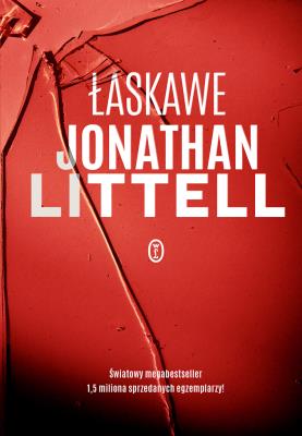 Łaskawe. Autor: Jonathan Littell, Magdalena Kamińska-Maurugeon. SmakLiter.pl Okładka książki Łaskawe