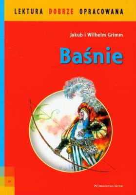 Lektura dobrze oprac. - Baśnie Grimm. Autor: Jakub i Wilhelm Grimm. SmakLiter.pl Okładka książki Lektura dobrze oprac. - Baśnie Grimm