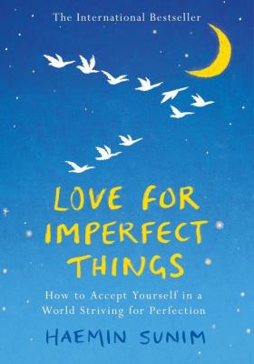 Love for Imperfect Things. Autor: Sunim Haemin. SmakLiter.pl Okładka książki Love for Imperfect Things