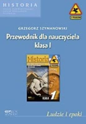 Okładka książki Ludzie i epoki. Przewodnik dla nauczyciela. Klasa I