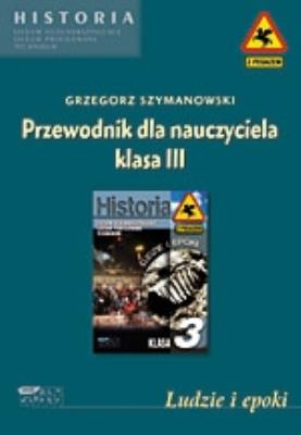 Okładka książki Ludzie i epoki. Przewodnik dla nauczyciela. Klasa III