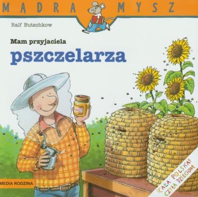 Okładka książki Mądra mysz - Mam przyjaciela pszczelarza