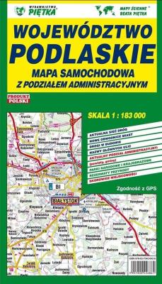 Mapa województwa podlaskiego - administracyjno-samochodowa 1:183 000. Autor: Wydawnictwo Piętka. SmakLiter.pl Okładka książki Mapa województwa podlaskiego - administracyjno-samochodowa 1:183 000
