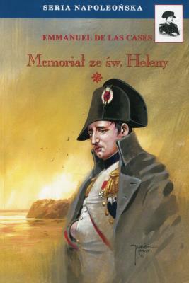 Memoriał ze św. Heleny Tom 1. Autor: Emmanuel de Las Cases. SmakLiter.pl Okładka książki Memoriał ze św. Heleny Tom 1