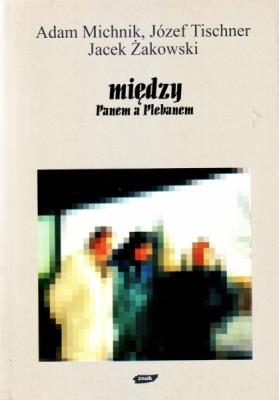 Między panem a plebanem. Autor: Michnik Adam, ks. Józef Tischner, Żakowski Jacek. SmakLiter.pl Okładka książki Między panem a plebanem