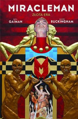 Miracleman. Złota Era. Autor: Gaiman Neil, Buckingham Mark. SmakLiter.pl Okładka książki Miracleman. Złota Era