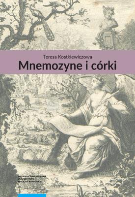 Mnemozyne i córki. Autor: Kostkiewiczowa Teresa. SmakLiter.pl Okładka książki Mnemozyne i córki