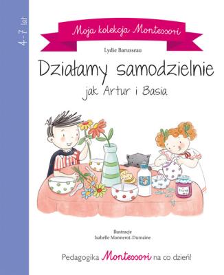 Okładka książki Moja kolekcja Montessori. Działamy samodzielnie