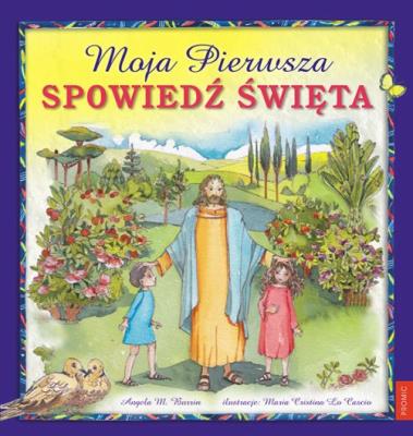 Moja Pierwsza Spowiedź Święta. Autor: Burrin Angela M.. SmakLiter.pl Okładka książki Moja Pierwsza Spowiedź Święta
