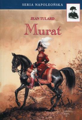 Murat. Autor: Tulard Jean. SmakLiter.pl Okładka książki Murat