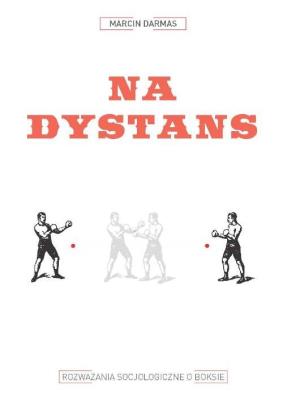 Na dystans.. Autor: Darmas Marcin. SmakLiter.pl Okładka książki Na dystans.