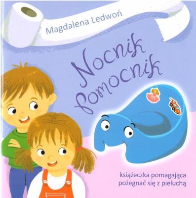 Nocnik pomocnik. Autor: Ledwoń Magdalena. SmakLiter.pl Okładka książki Nocnik pomocnik