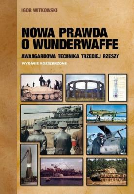 Nowa prawda o Wunderwaffe. Autor: Igor Witkowski. SmakLiter.pl Okładka książki Nowa prawda o Wunderwaffe