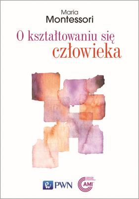 Okładka książki O KSZTAŁTOWANIU SIĘ CZŁOWIEKA