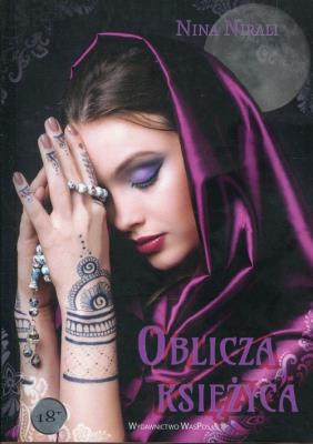 Oblicza księżyca. Autor: Nirali Nina. SmakLiter.pl Okładka książki Oblicza księżyca