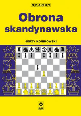 OBRONA SKANDYNAWSKA. Autor: Konikowski Jerzy. SmakLiter.pl Okładka książki OBRONA SKANDYNAWSKA