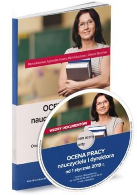 Ocena pracy nauczyciela i dyrektora od 1 stycznia 2019 r.. Autor: Kosiarz Agnieszka, Łyszczarz Michał, Skrzyński Dariusz. SmakLiter.pl Okładka książki Ocena pracy nauczyciela i dyrektora od 1 stycznia 2019 r.