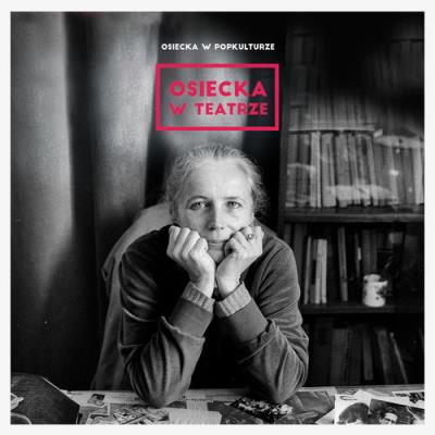 Okładka książki Osiecka w popkulturze: w teatrze