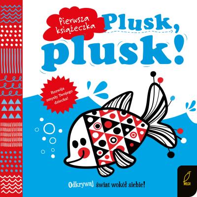 Okładka książki Pierwsza książeczka. Plusk, plusk!