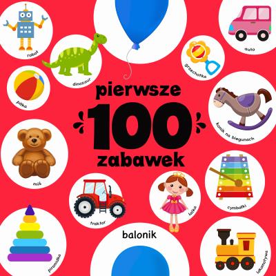 Okładka książki Pierwsze 100 zabawek