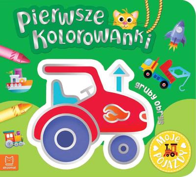 Okładka książki Pierwsze kolorowanki. Moje pojazdy. Gruby obrys