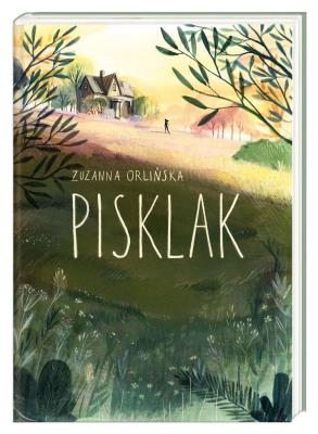 PISKLAK. Autor: Orlińska Zuzanna. SmakLiter.pl Okładka książki PISKLAK
