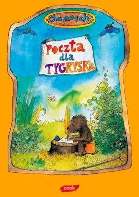 Poczta dla Tygryska. Autor: Janosch. SmakLiter.pl Okładka książki Poczta dla Tygryska