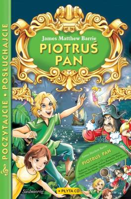 Poczytajcie Posłuchajcie - Piotrus Pan TW. Autor: James Matthew Barrie. SmakLiter.pl Okładka książki Poczytajcie Posłuchajcie - Piotrus Pan TW