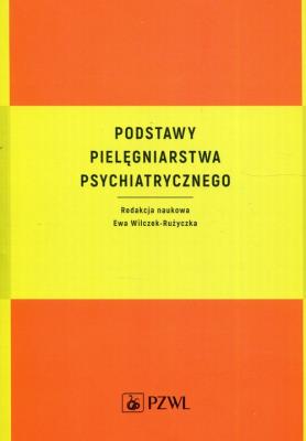 Okładka książki Podstawy pielęgniarstwa psychiatrycznego