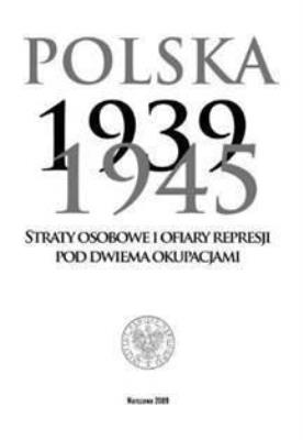 Polska 1939-1945. Straty osobowe i ofiary.... Autor: Szarota Tomasz, Materski Wojciech. SmakLiter.pl Okładka książki Polska 1939-1945. Straty osobowe i ofiary...