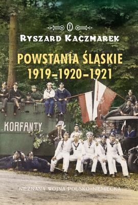 Okładka książki Powstania śląskie 1919-1920-1921