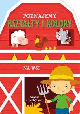 Okładka książki Poznajemy kształty i kolory. Na wsi