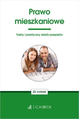PRAWO MIESZKANIOWE WYD. 22. Autor: Opracowanie zbiorowe. SmakLiter.pl Okładka książki PRAWO MIESZKANIOWE WYD. 22